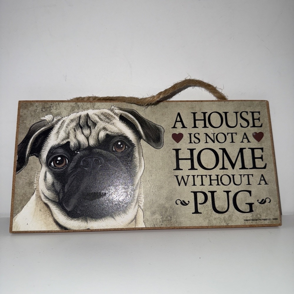 Pug Indoor Dog Breed Sign Plaque - A House Is Not A Home Without A Pug - Fawn‎